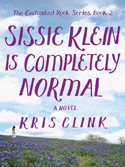 Title details for Sissie Klein Is Completely Normal by Kris Clink - Available